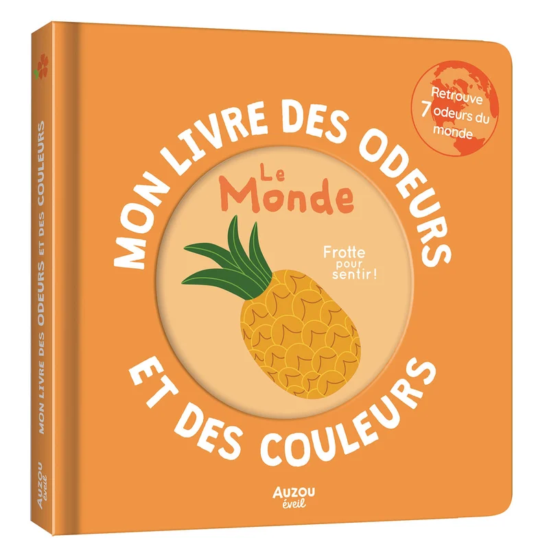 Mon livre des odeurs Le monde, Auzou