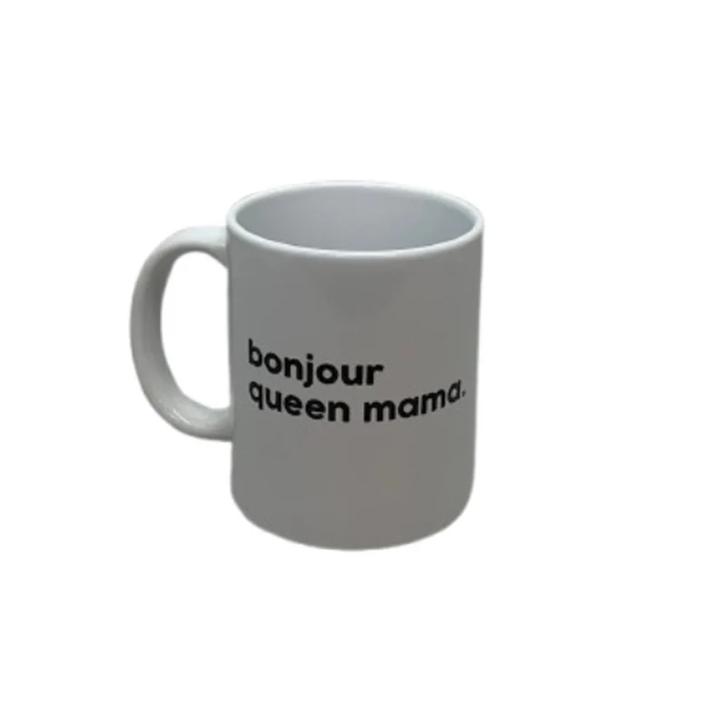 Félicie Aussi Mug Message - Bonjour queen Mama